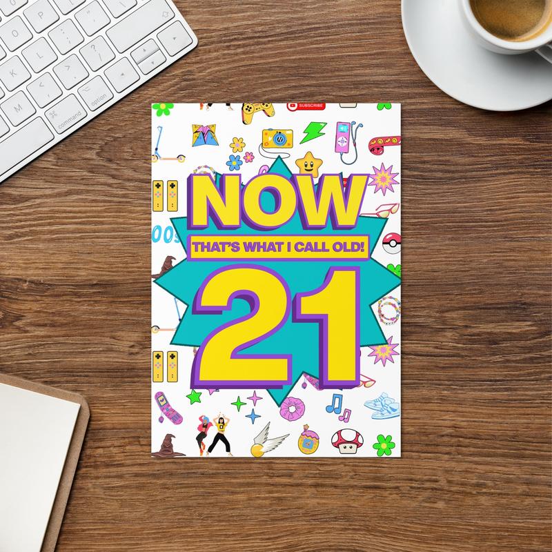 21st Birthday Card | Now That's What I Call Old! | Premium A5 3