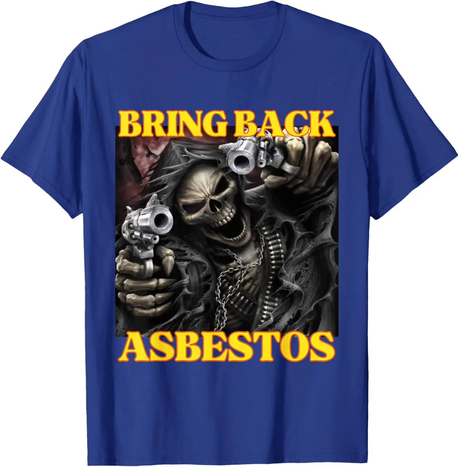 Super Autism Bring Back Asbestos Funny Cringe Hard Skeleton Meme T-shirt UKY17025181