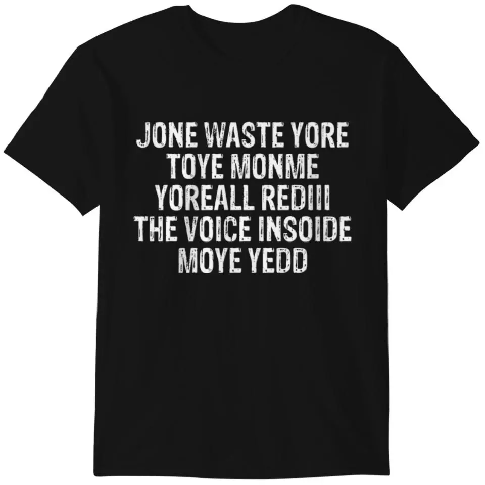 Jone Waste Yore Toye T-shirt Gildan Heavy Cotton