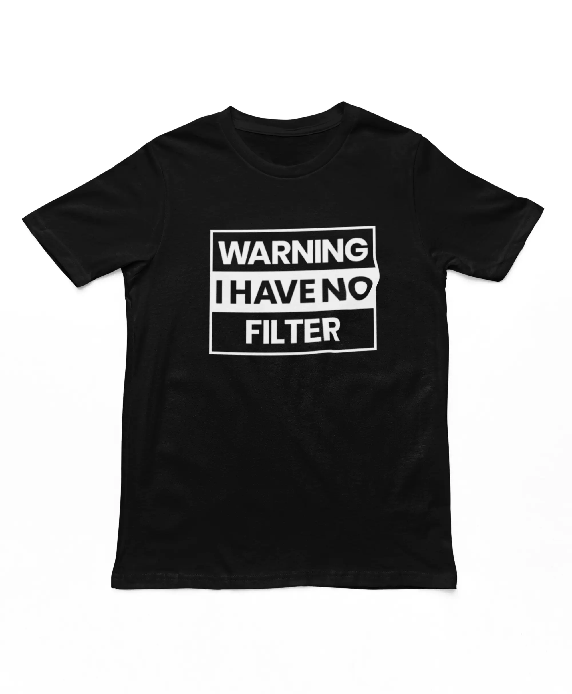 Warning I Have No Filter | Funny Unisex Mens Ladies Printed T-Shirt Tees Top Meme Tshirt Shortsleeve Casual