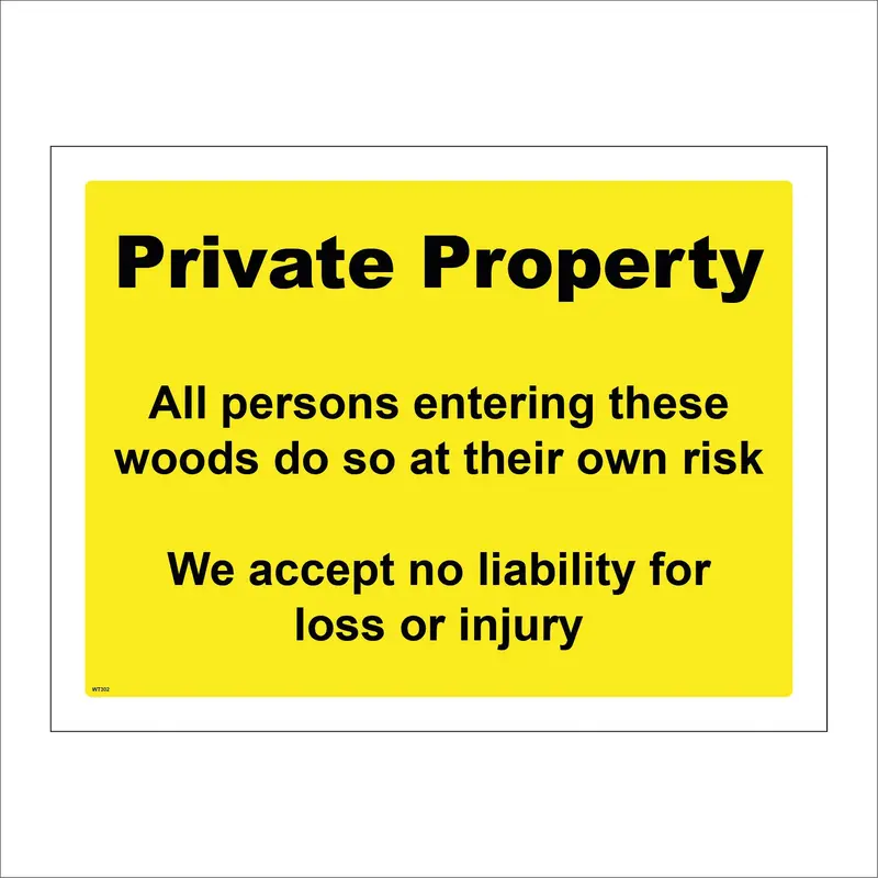 WT302 Private Property Persons Entering Woods Own Risk 1