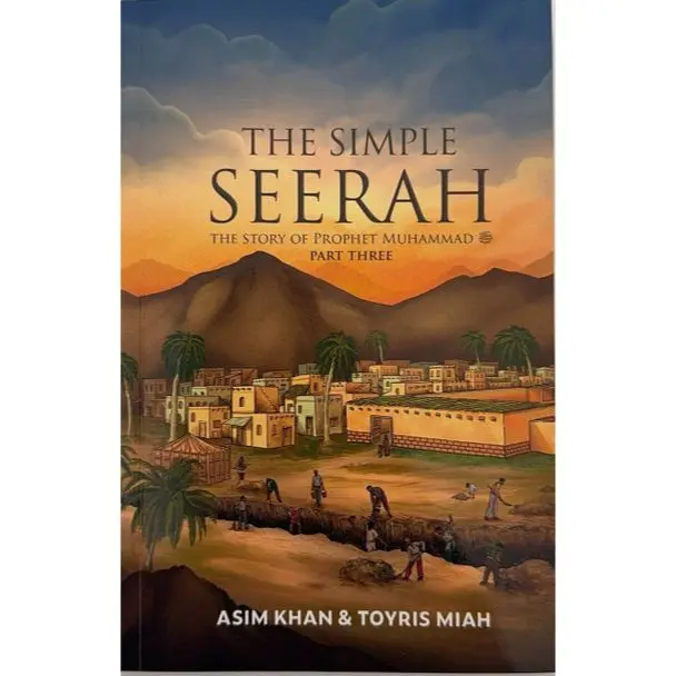 The Simple Seerah: The Story of Prophet Muhammad Part 3 0