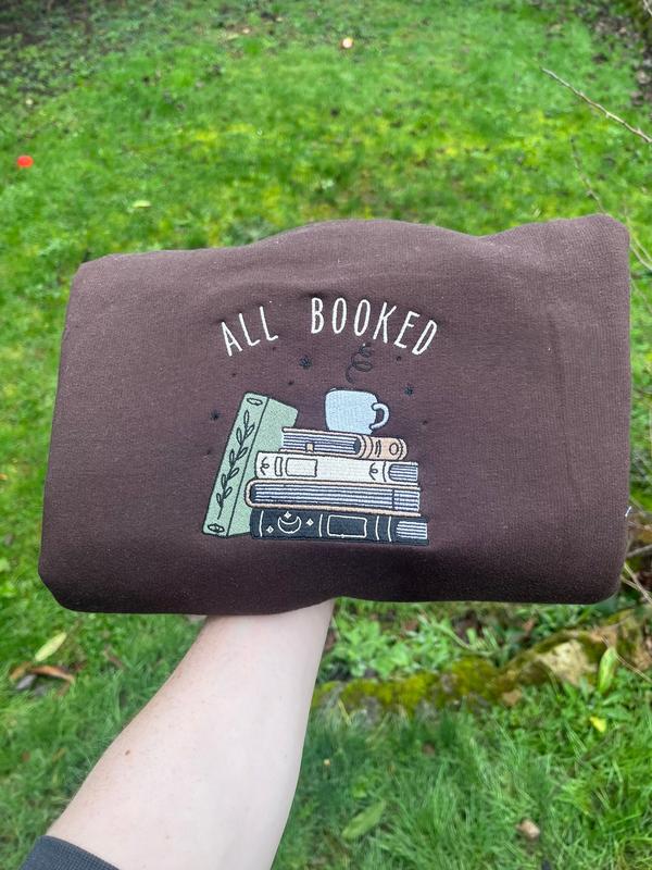 All Booked Embroidered Sweatshirt - The Perfect Gift 1