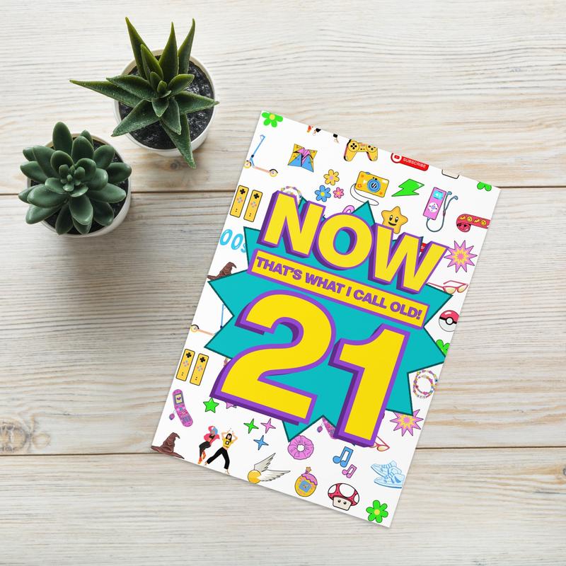 21st Birthday Card | Now That's What I Call Old! | Premium A5 2