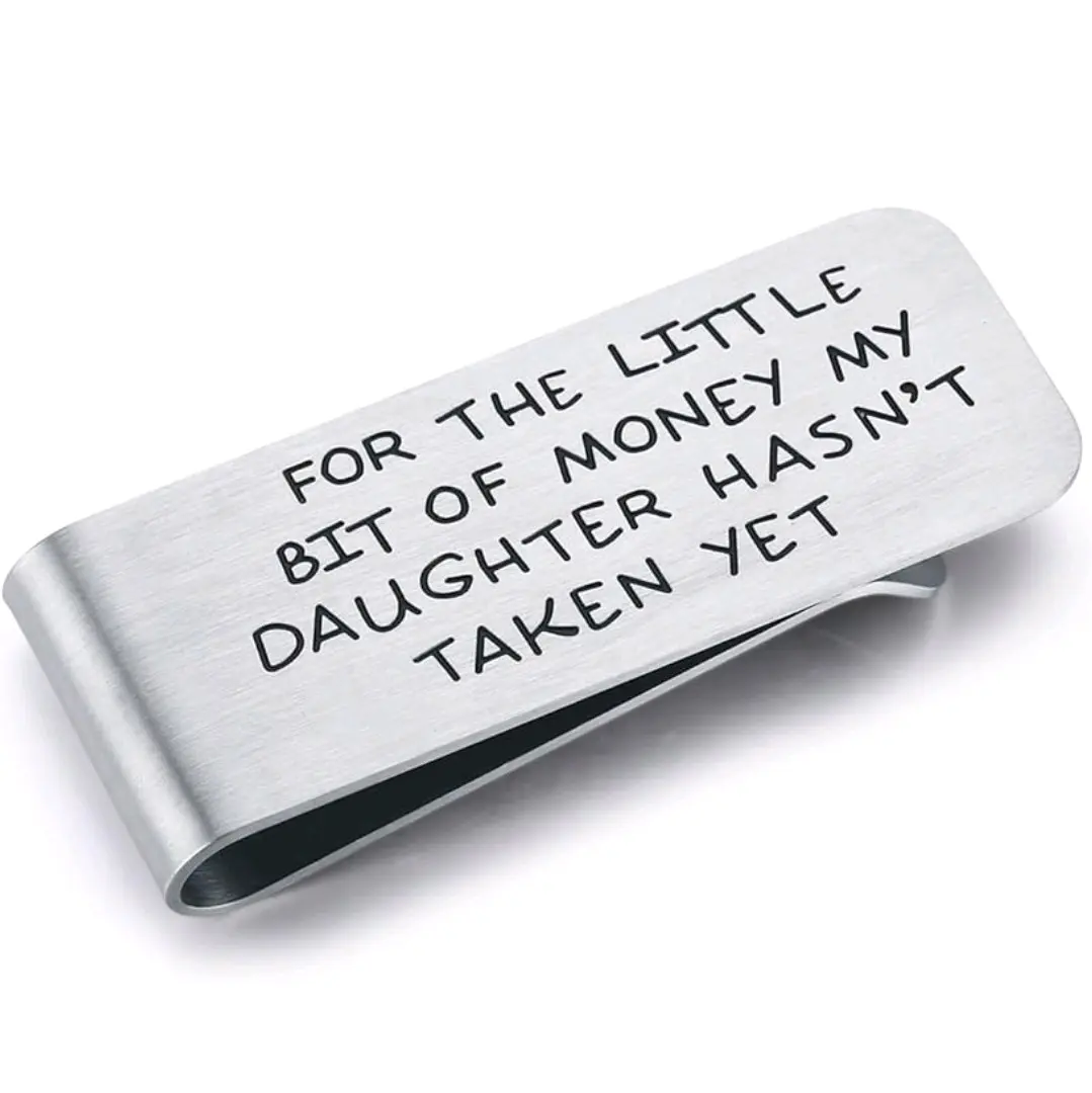 For The Little Bit of Money My Daughter Hasn't Taken Yet Money Clip