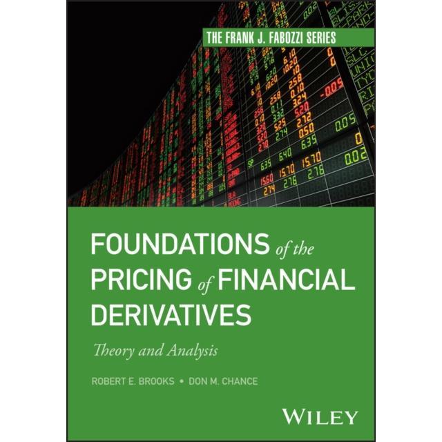 Foundations of the Pricing of Financial Derivatives - Hardback Book - Theory and Analysis - by Don M.  Chance - 9781394179657 - John Wiley & Sons Inc 0