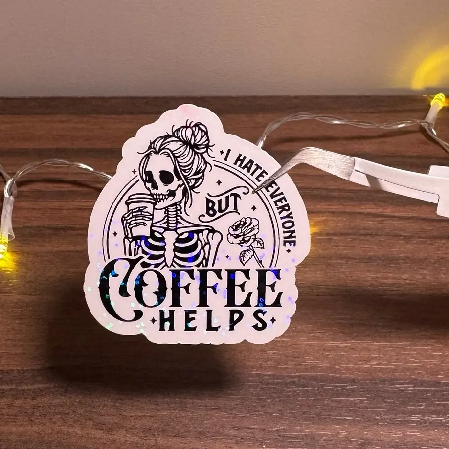 I Hate Everyone But Coffee Helps Sparkle Sticker