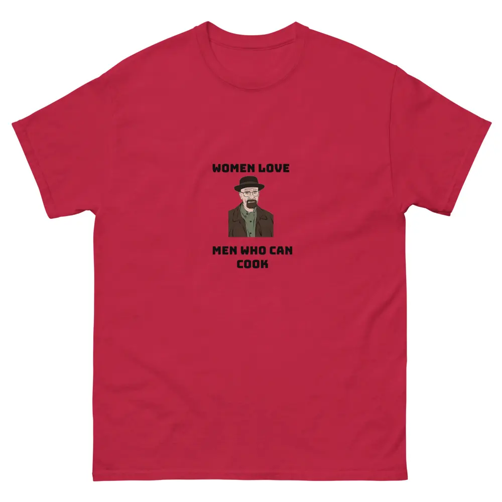 Women Love Men Who Can Cook - Funny T-Shirt