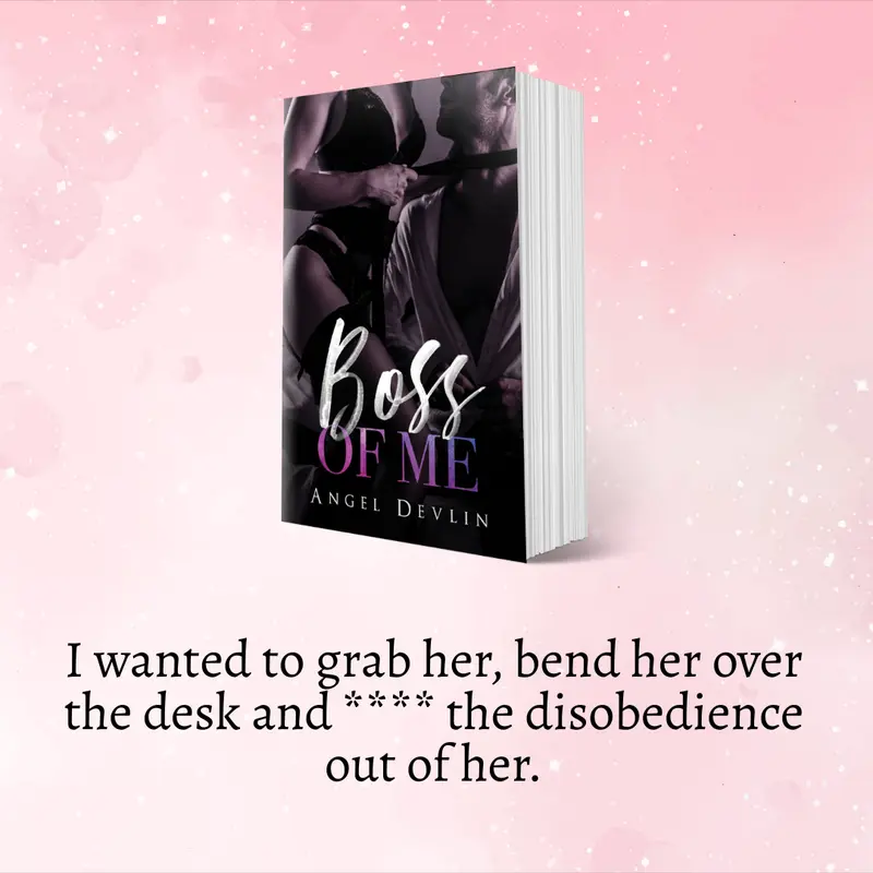 Boss of Me - Signed Novella by Angel Devlin - A Single Dad Boss/Assistant Romantic Comedy 3