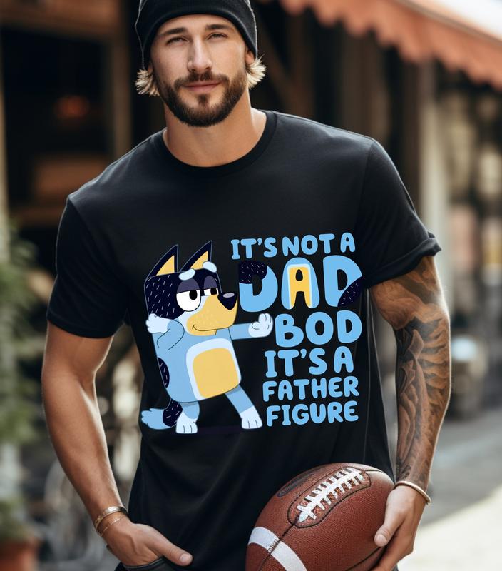 Bluey It's Not A Dad Bod It's A Father Figure T-Shirt, Bluey Bandit T Shirt, Bluey Gifts for Dad, Bluey And Frineds, Bluey Dog Tee, Dog Cartoon Shirt, Dog Lover Gift, Bluey Family 1