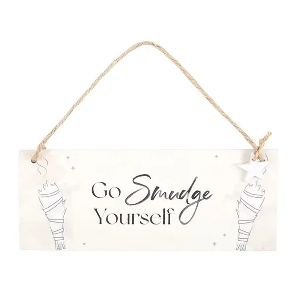 Go Smudge Yourself Hanging Sign