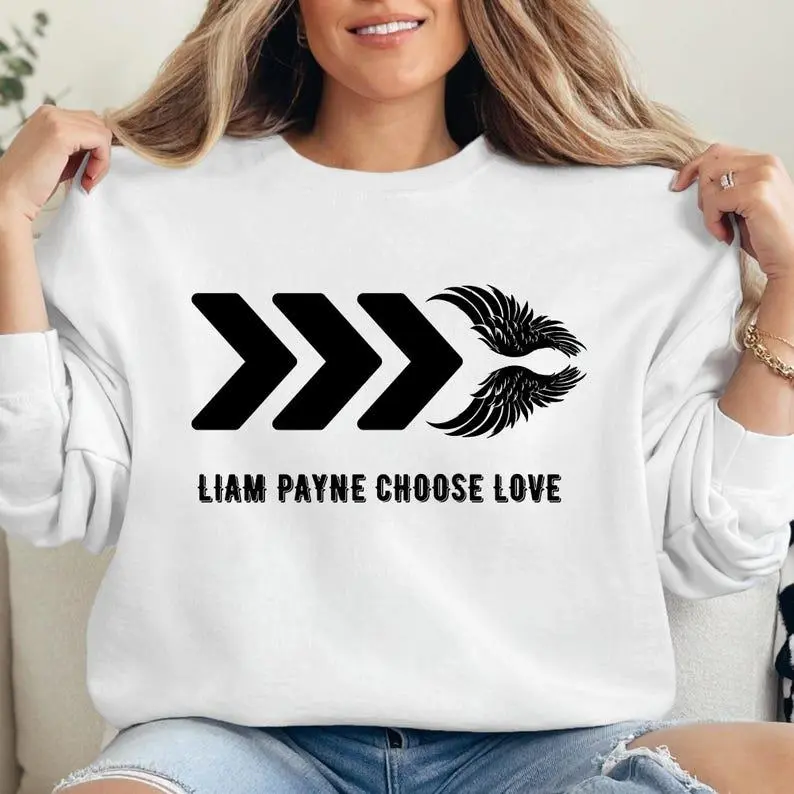 (T-shirt/Sweatshirt/Hoodie) Liam Payne Choose love,Liam Payne Tribute Sweatshirt,Liam Payne Fan,R.I.P Liam Payne Sweatshirt,In Memory Of Liam Payne Shirt,One Direction