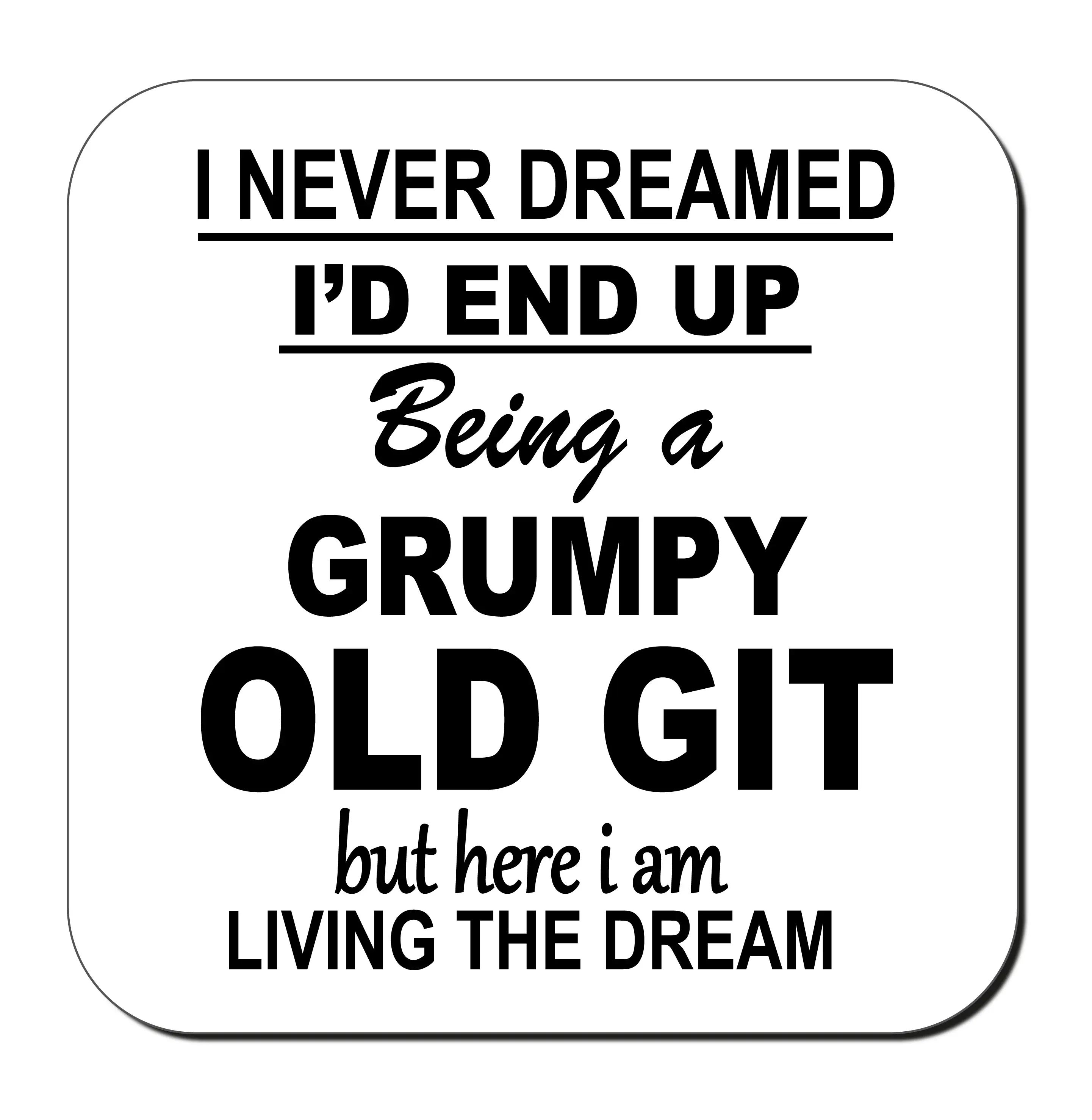 Grumpy Old Git Coasters! Perfect for Any Occasion! Keep Surfaces Clean with our 9cm x 9cm Hardback Coasters!