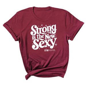 Gym Mama Strong Is Sexy Graphic T-Shirt